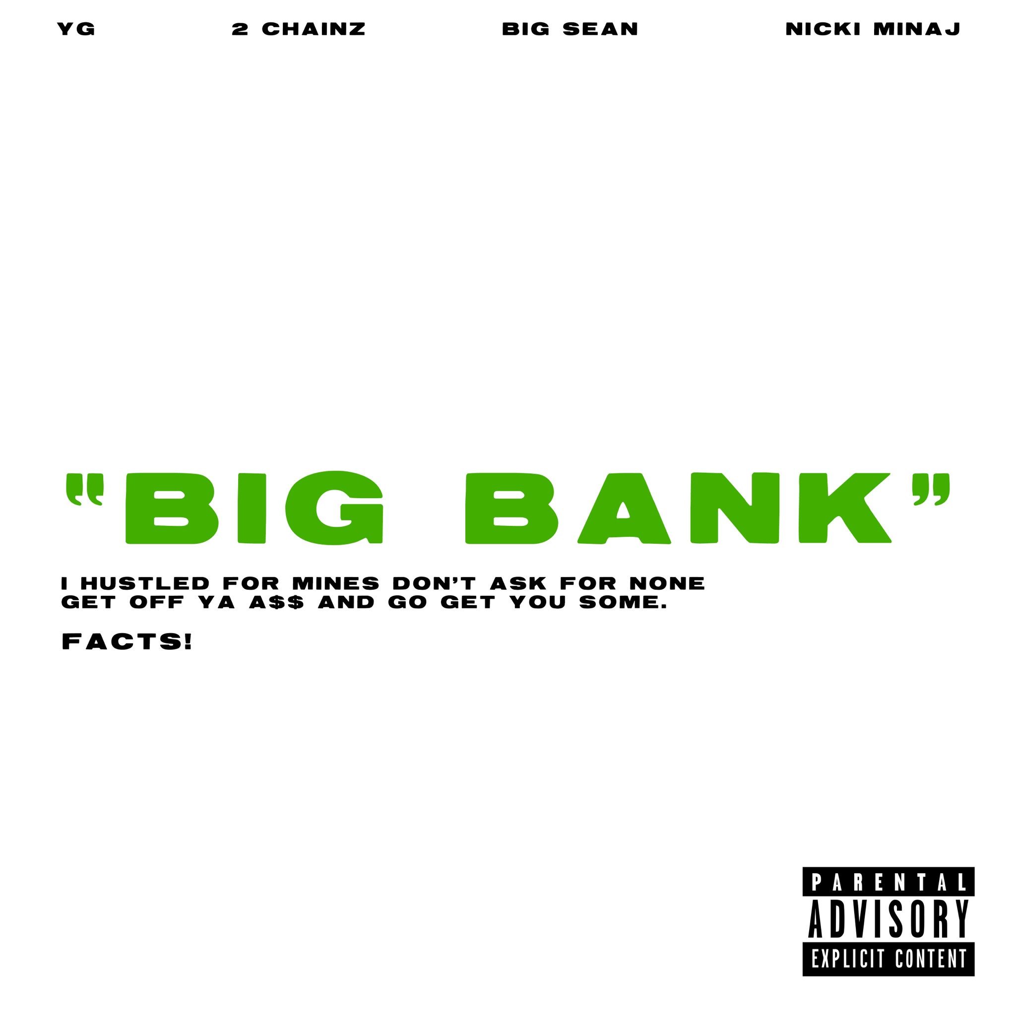 YG – Big Bank (feat. 2 Chainz, Big Sean, & Nicki Minaj)