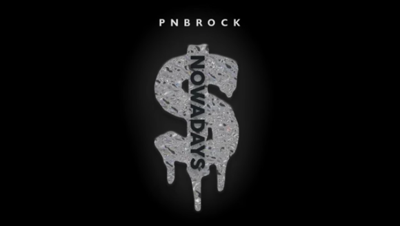 PnB Rock – Nowadays