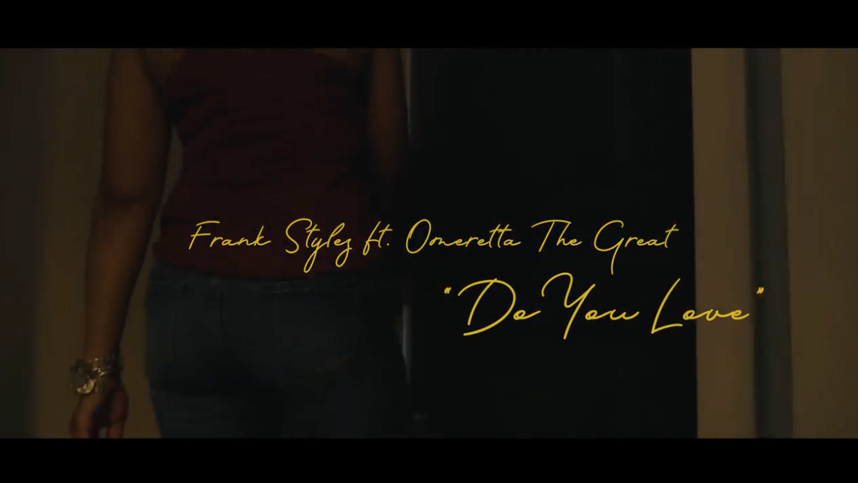 Frank Stylez Feat. Omeretta - Do You Love (Music Video)