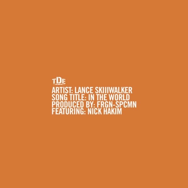 Lance Skiiiwalker Feat. Nick Hakim - In the World