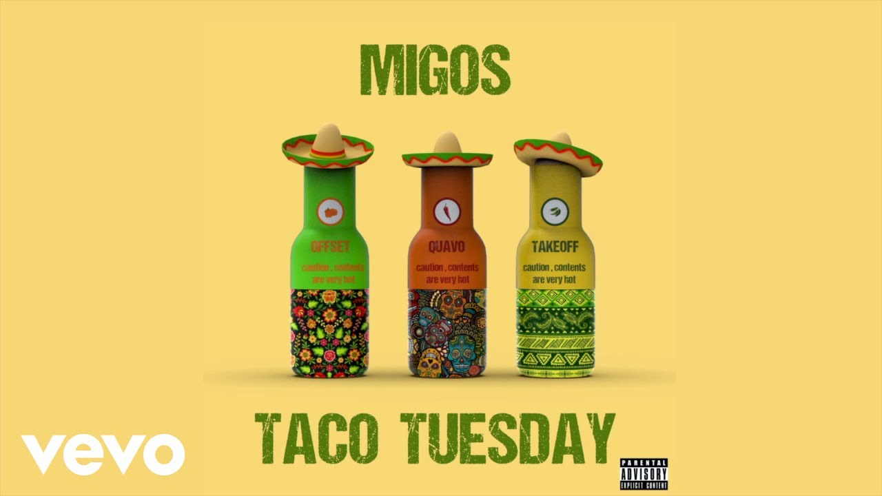 Migos taco Tuesday