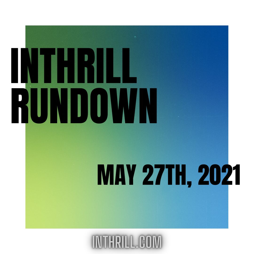 inThrill Rundown 2021
