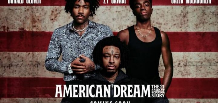 American Dream: The 21 Savage Story